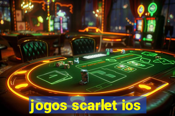 jogos scarlet ios